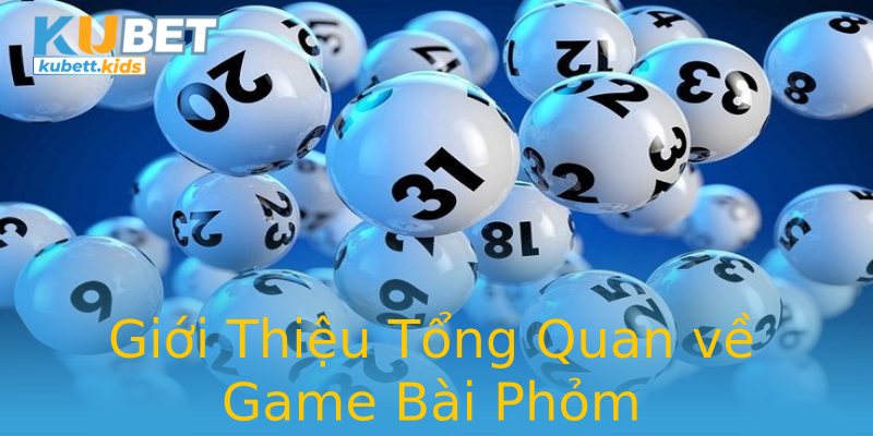 Giới Thiệu Tổng Quan về Game Bài Phỏm Giới Thiệu Tổng Quan về Game Bài Phỏm