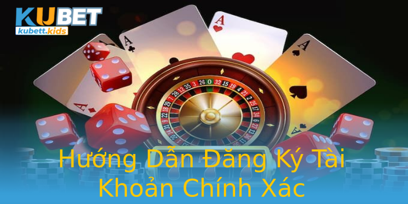 Hướng Dẫn Đăng Ký Tài Khoản Chính Xác Hướng Dẫn Đăng Ký Tài Khoản Chính Xác
