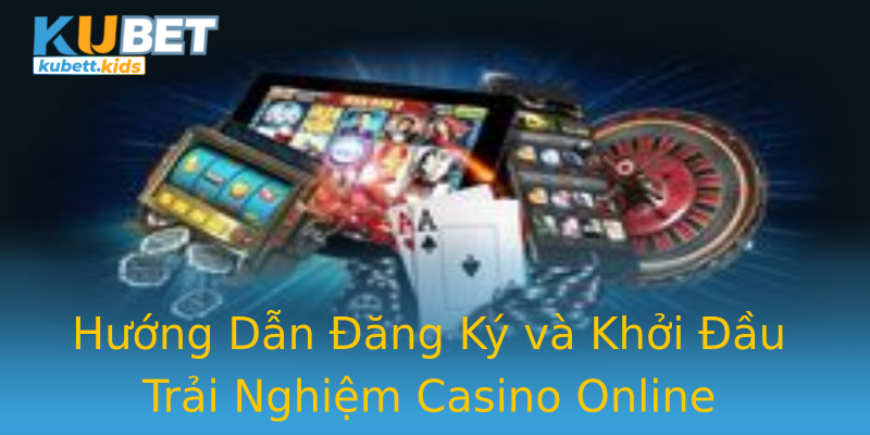 Hướng Dẫn Đăng Ký và Khởi Đầu Trải Nghiệm Casino Online Hướng Dẫn Đăng Ký và Khởi Đầu Trải Nghiệm Casino Online