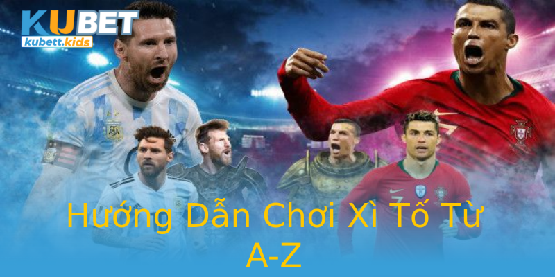 Hướng Dẫn Chơi Xì Tố Từ A-Z Hướng Dẫn Chơi Xì Tố Từ A-Z