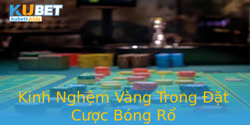Kinh Nghệm Vàng Trong Đặt Cược Bóng Rổ Kinh Nghệm Vàng Trong Đặt Cược Bóng Rổ